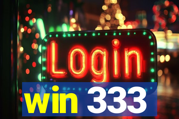 win 333